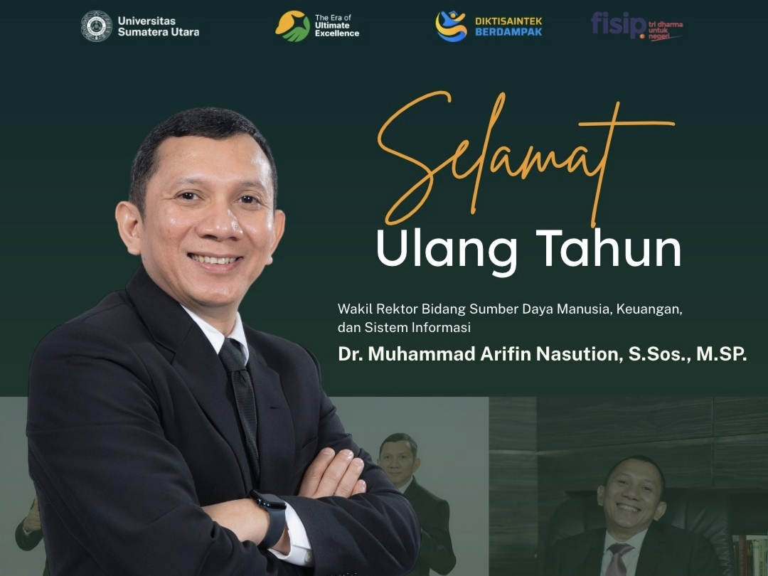 Selamat Ulang Tahun  Wakil Rektor Bidang Sumber Daya Manusia, Keuangan, dan Sistem Informasi Universitas Sumatera Utara